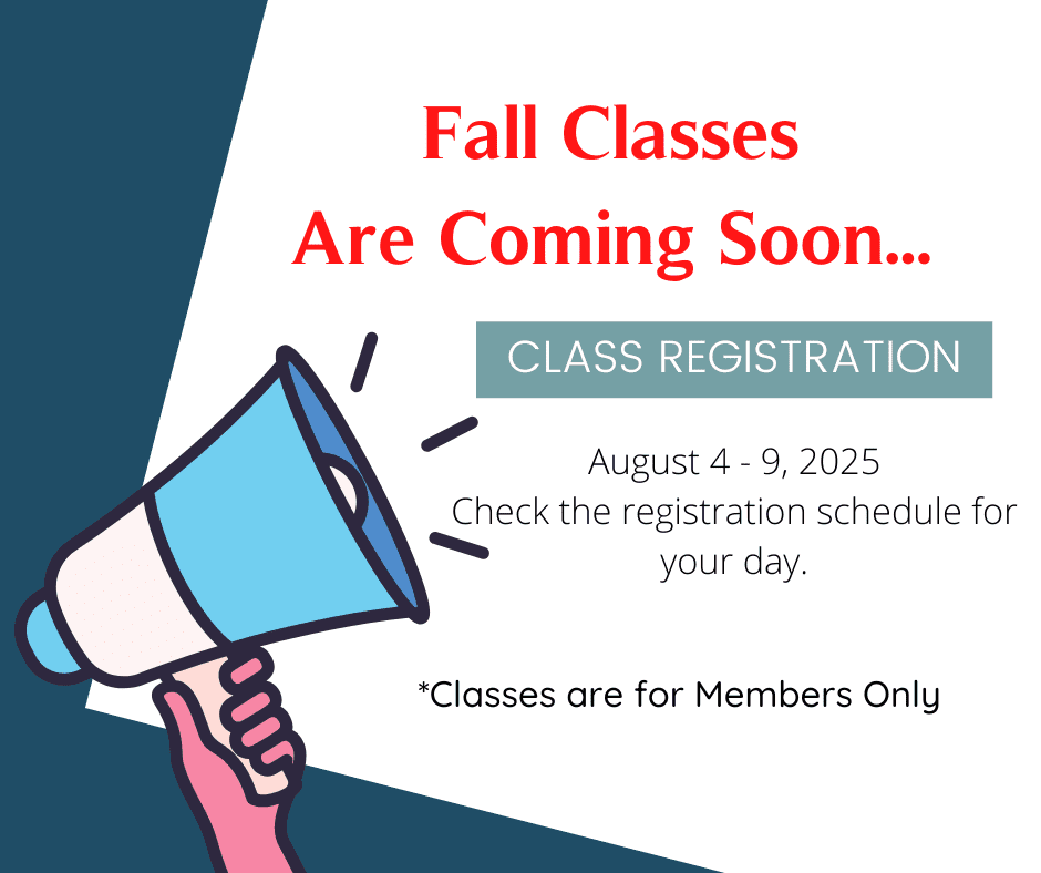 Class Registration is August 4 - 9, 2025